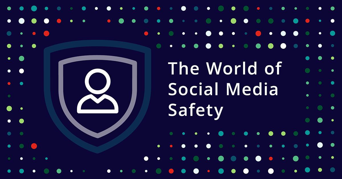 Social Media Safety Staying safe on social media